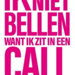 ik kan niet bellen want ik zit in een call boek